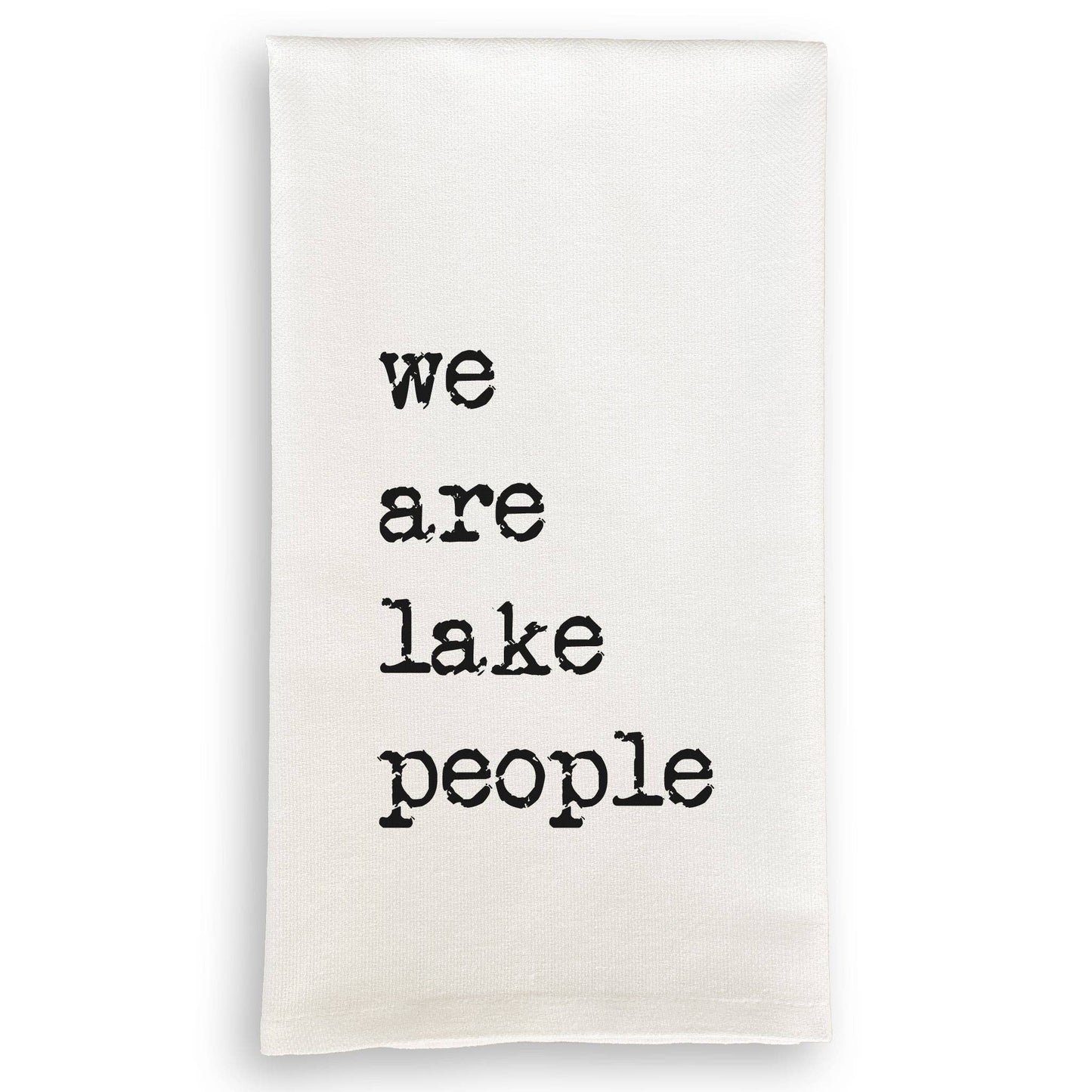 We Are Lake People Dish Towel
