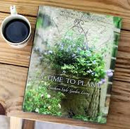 A Time to Plant: Southern-Style Garden Living