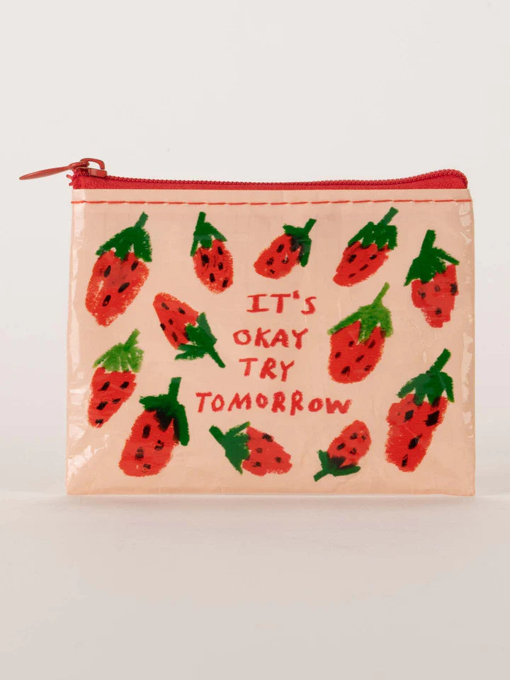 Coin Purse- It's Okay Try Tomorrow