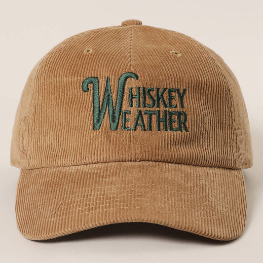 WHISKEY WEATHER Embroidered Corduroy Baseball Cap