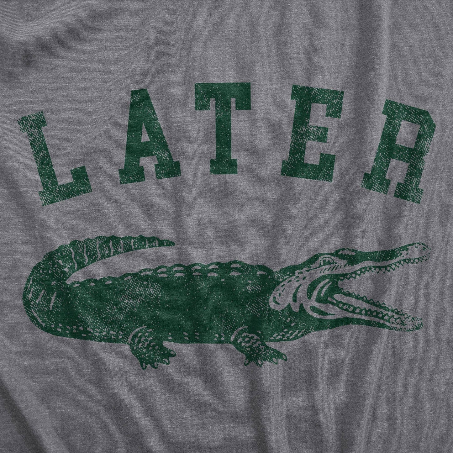 Later Gator T-Shirt