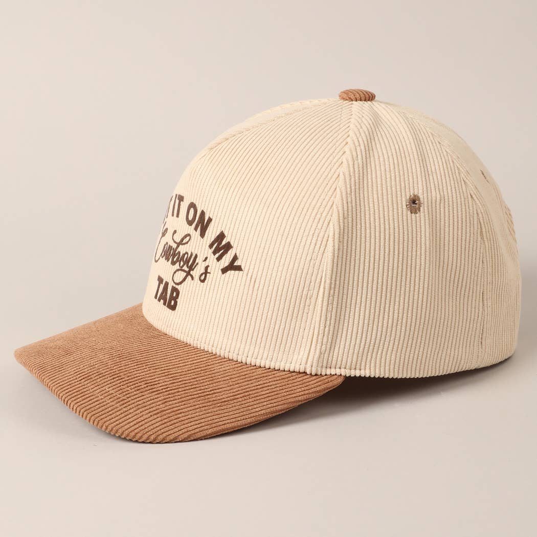 Put It On My Cowboy's Tab Corduroy Cap: Beige