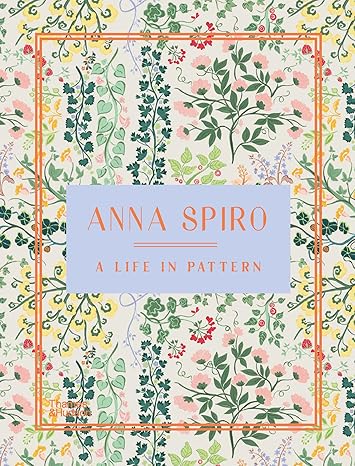 Anna Spiro: A Life in Pattern Hardcover