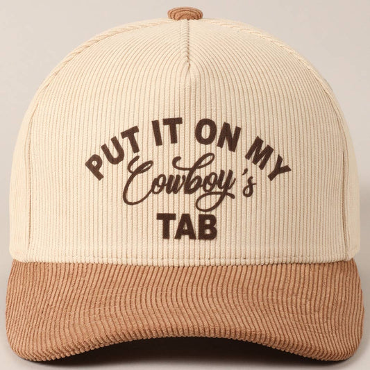 Put It On My Cowboy's Tab Corduroy Cap: Beige