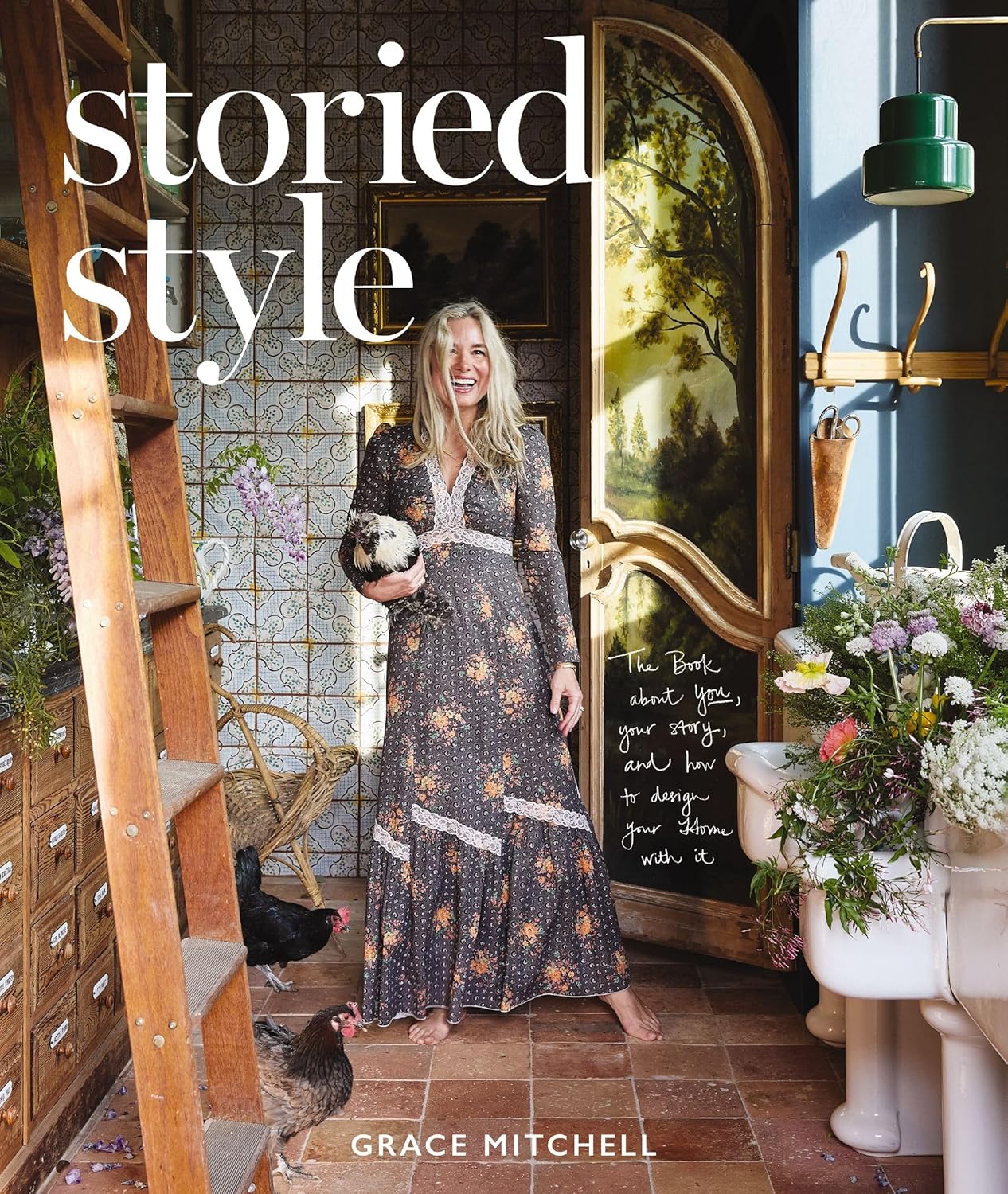 Storied Style: The Book About YOU, Your Story, and How to Design Your Home