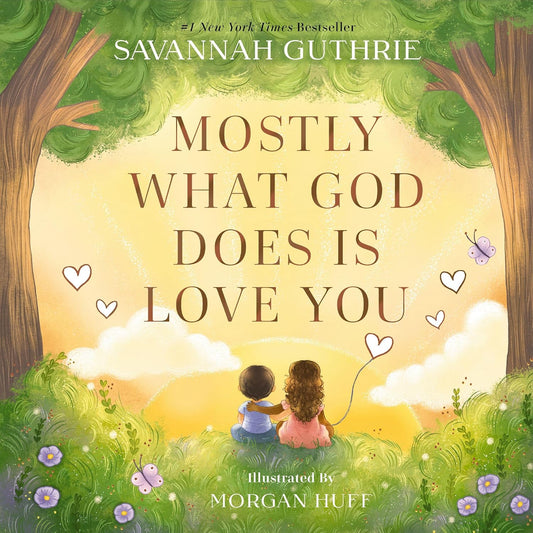 Mostly What God Does is Love You Book