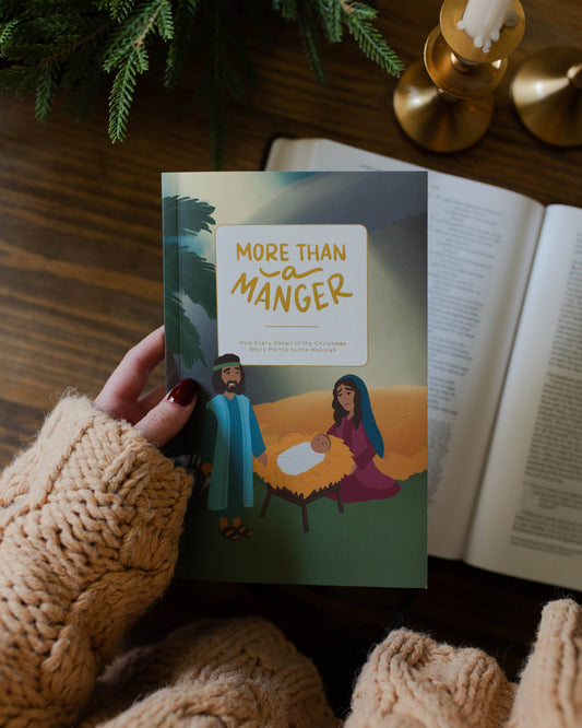 More Than a Manger: How Every Detail of the Christmas Story Points to the Messiah