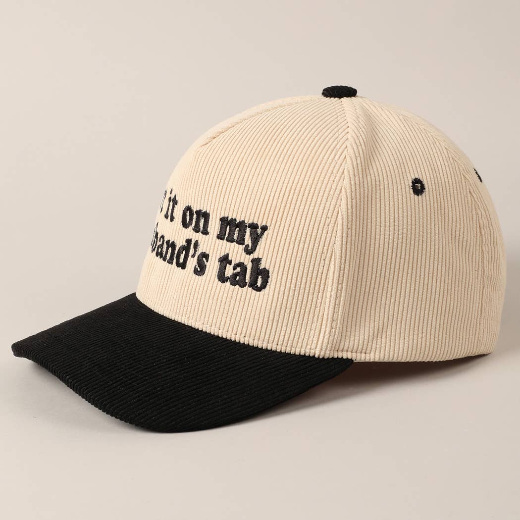Put it on my husband's tab Corduroy Cap: Black