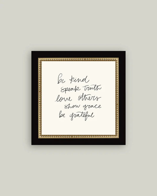 Be Kind Speak Truth