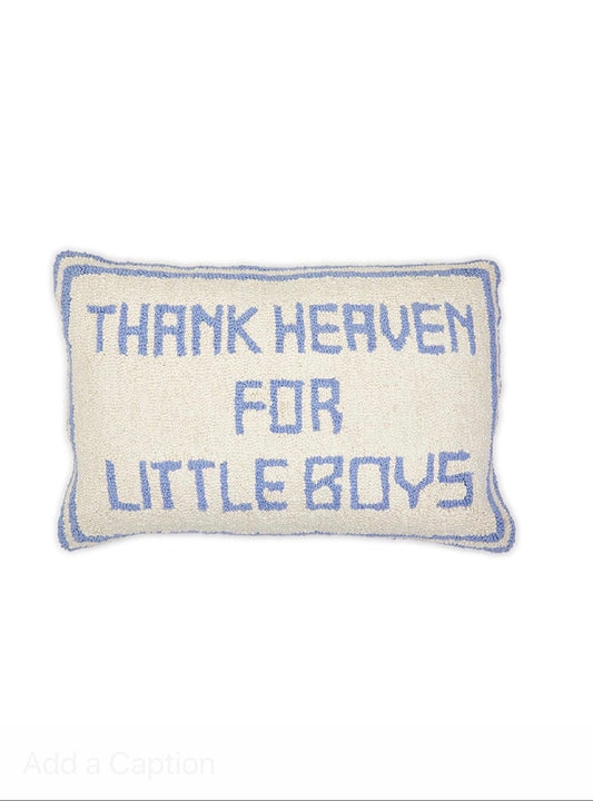 Thank Heaven for Little Boys Pillow