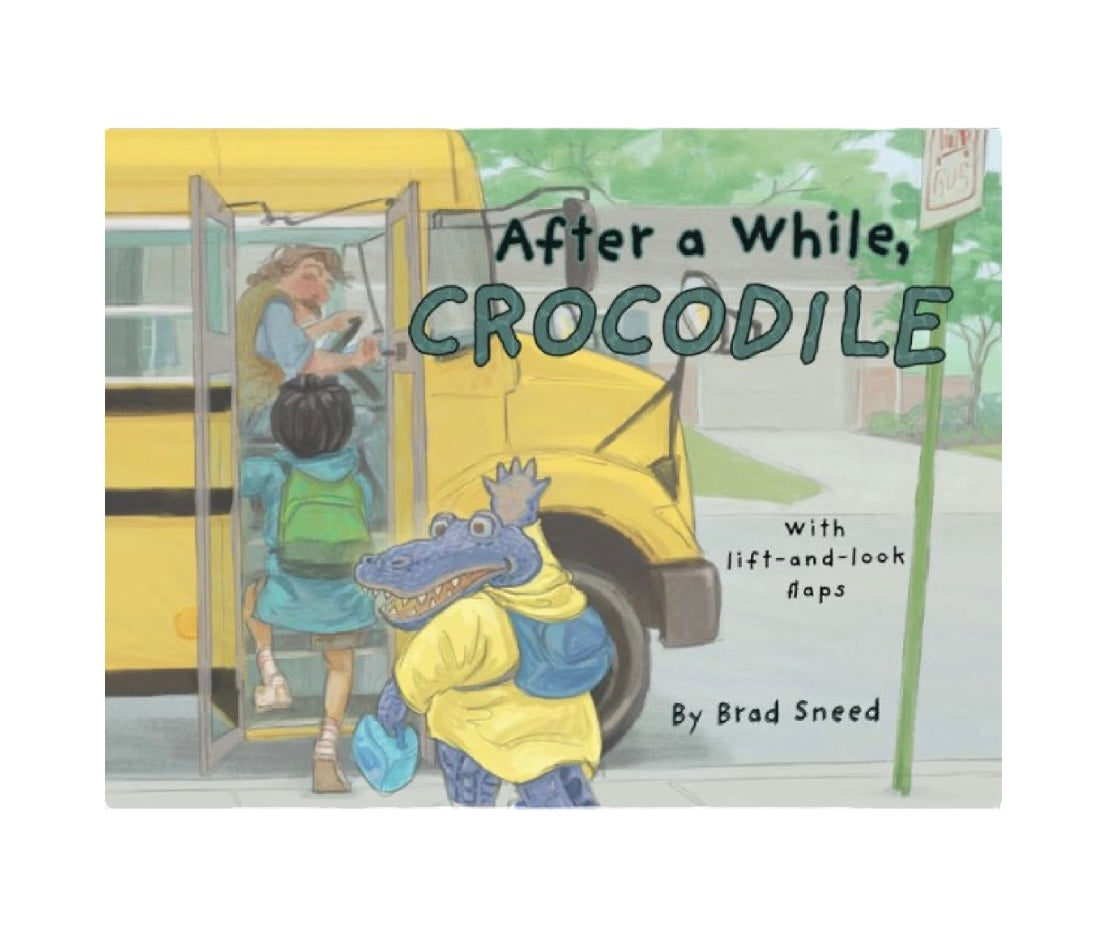 After a While, Crocodile: A Lift-the-Flap Picture Book of Wordplay