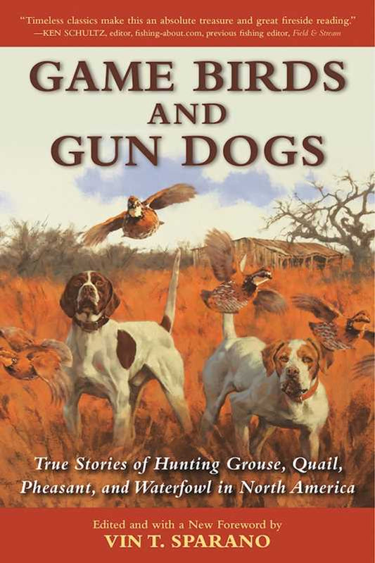 Game Birds and Gun Dogs by Vin T. Sparano