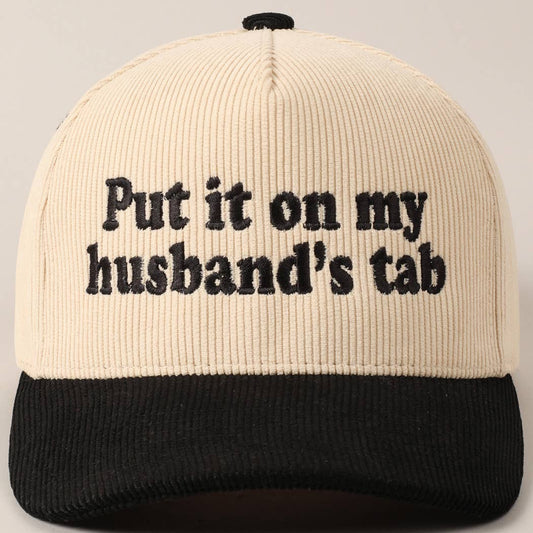 Put it on my husband's tab Corduroy Cap: Black